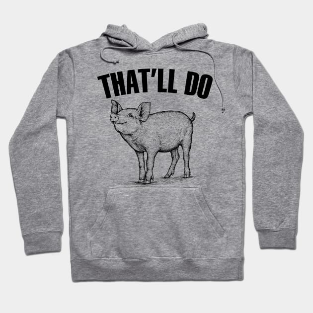 That'll do Pig Hoodie by Meta Cortex